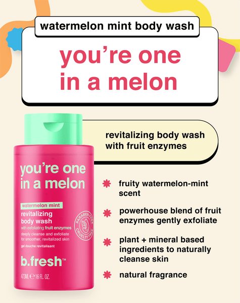B. Fresh you're one in a melon